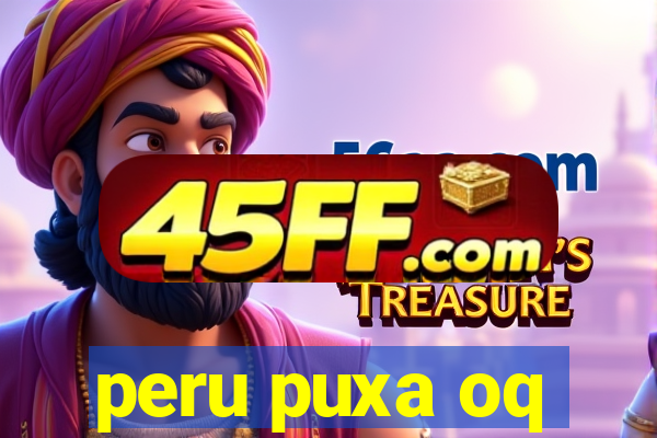 peru puxa oq
